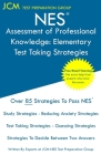 NES Assessment of Professional Knowledge Elementary - Test Taking Strategies: NES 051 Exam - Free Online Tutoring - New 2020 Edition - The latest stra By Jcm-Nes Test Preparation Group Cover Image