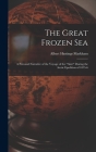 The Great Frozen Sea: A Personal Narrative of the Voyage of the 