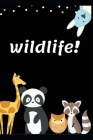 notebook Wildlife: 130 Page Gift wildlife scientists and animals panda fox giraffe kangaroo owl for Work School or Home. (notebook) By Abdelaziz Bachari Cover Image