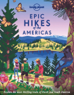 Epic Hikes of the Americas 1 By Lonely Planet Cover Image
