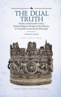 The Dual Truth, Volumes I & II: Studies on Nineteenth-Century Modern Religious Thought and Its Influence on Twentieth-Century Jewish Philosophy (Studies in Orthodox Judaism) Cover Image