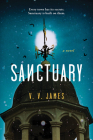 Sanctuary: A Novel By V. V. James Cover Image