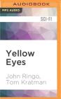 Yellow Eyes (Legacy of the Aldenata #9) By John Ringo, Tom Kratman, Marc Vietor (Read by) Cover Image