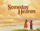 Someday Heaven By Larry Libby, Wayne McLoughlin (Illustrator) Cover Image
