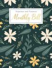 Monthly Bill Expense and Finance: Personal Finance Monthly Bill Planning Budgeting Record, Expense Organize your bills and plan for your expenses By Lisa Ellen Cover Image