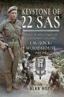 Keystone of 22 SAS: The Life and Times of Lieutenant Colonel J M (Jock) Woodhouse MBE MC By Alan Hoe Cover Image