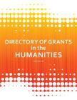 Directory of Grants in the Humanities By Ed S. Louis S. Schafer (Editor) Cover Image