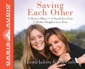 Saving Each Other: A Mother-Daughter Love Story Cover Image