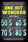 The Amplified Encyclopedia of Music Trivia: One Hit Wonders of the 50's 60's 70's and 80's Cover Image