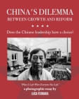 China's Dilemma: Between Growth and Reform: Does the Chinese leadership have a choice? By Luca Ferrara Cover Image