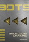 Backward Chaining #5 (Bots) By Nicole M. Taylor Cover Image