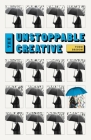 The Unstoppable Creative: Creative People Are Meant To Change The World By Tiffany Sun (Foreword by), Todd Brison Cover Image