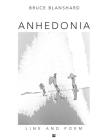 Anhedonia: Line and Poem By Bruce Blanshard Cover Image