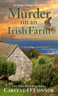Murder on an Irish Farm: A Charming Irish Cozy Mystery (Irish Village Mystery #8) By Carlene O'Connor Cover Image