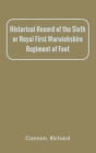 Historical Record of the Sixth, or Royal First Warwickshire Regiment of Foot Cover Image