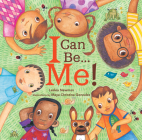 I Can Be... Me! By Lesléa Newman, Maya Gonzalez (Illustrator) Cover Image