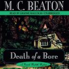 Death of a Bore By M. C. Beaton, Graeme Malcolm (Read by) Cover Image