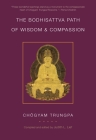 The Bodhisattva Path of Wisdom and Compassion: The Profound Treasury of the Ocean of Dharma, Volume Two By Chogyam Trungpa, Judith L. Lief (Editor) Cover Image