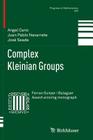 Complex Kleinian Groups (Progress in Mathematics #303) By Angel Cano, Juan Pablo Navarrete, José Seade Cover Image