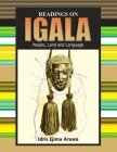 Readings on Igala People, Land and Language By Idris Ejima Aruwa Cover Image