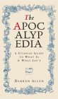 The Apocalypedia: A Utopian Guide to What Is and What Isn't By Darren Allen Cover Image