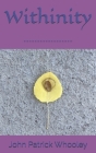 Withinity By John Patrick Whooley Cover Image