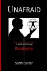 Unafraid: A Guide to Resisting Dictatorship By Scott Carter Cover Image