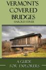 Vermont's Covered Bridges By Harold Stiver Cover Image