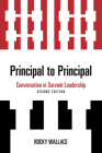 Principal to Principal: Conversation in Servant Leadership Cover Image