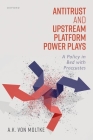 Antitrust and Upstream Platform Power Plays: A Policy in Bed with Procrustes Cover Image