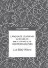 Language Learning and Use in English-Medium Higher Education By Lia Blaj-Ward Cover Image