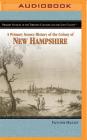 A Primary Source History of the Colony of New Hampshire By Fletcher Haulley, Eileen Stevens (Read by) Cover Image