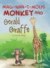 Mag-Nan-I-MOUS Monkey and Gerald Giraffe (Applied Optimization) By Fred G. Weiss Cover Image