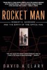 Rocket Man: Robert H. Goddard and the Birth of the Space Age Cover Image