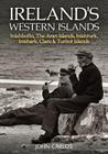 Ireland's Western Islands: Inishbofin, Aran Islands, Inishturk, Inishark, Clare & Turbot Islands Cover Image
