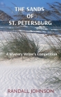 The Sands of St. Petersburg: A Mystery Writer's Competition By Randall S. Johnson Cover Image