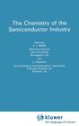 Chemistry of the Semiconductor Industry By S. J. Moss, A. Ledwith Cover Image