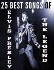 25 Best Songs of Elvis Presley By Julia Musicana Cover Image