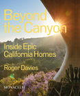 Beyond The Canyon: Inside Epic California Homes Cover Image