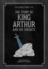 Classic Starts: The Story of King Arthur & His Knights (Classic Starts(r)) Cover Image