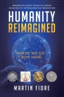 Humanity Reimagined: Where We Go From Here Cover Image