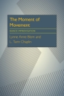 The Moment Of Movement: Dance Improvisation Cover Image