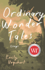 Ordinary Wonder Tales By Emily Urquhart Cover Image
