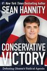 Conservative Victory: Defeating Obama's Radical Agenda By Sean Hannity Cover Image