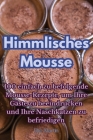 Himmlisches Mousse By Ute Martin Cover Image