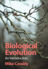 Biological Evolution: An Introduction By Mike Cassidy Cover Image
