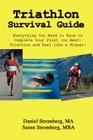 Triathlon Survival Guide: Everything You Need to Know to Complete Your First (or Next) Triathlon and Feel Like a Winner! Cover Image