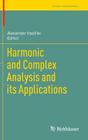 Harmonic and Complex Analysis and Its Applications (Trends in Mathematics) Cover Image