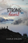Strong Heart By Charlie Sheldon Cover Image