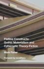 Flatline Constructs: Gothic Materialism and Cybernetic Theory-Fiction By Mark Fisher, Exmilitary Collective (Editor) Cover Image